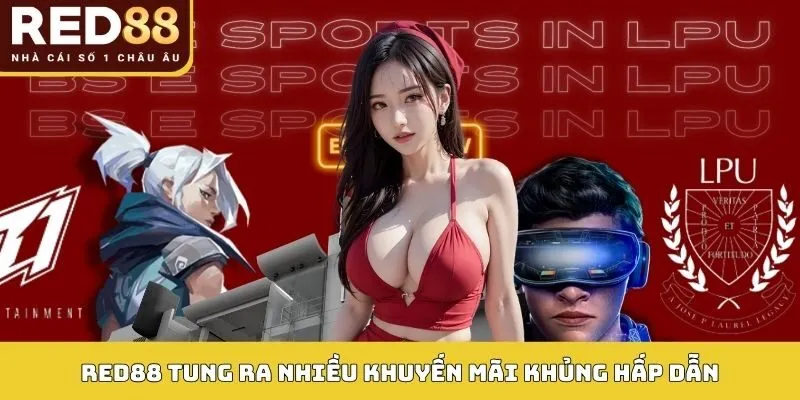 ESPORT 3 RED88 tung ra nhiều khuyến mãi khủng hấp dẫn