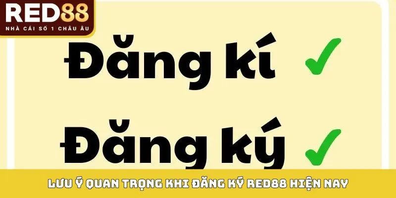 ĐĂNG KÝ RED88 4 Lưu ý quan trọng khi đăng ký Red88 hiện nay