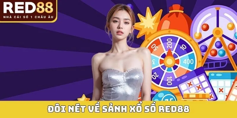 XỔ SỐ 1 Đôi nét về sảnh xổ số RED88